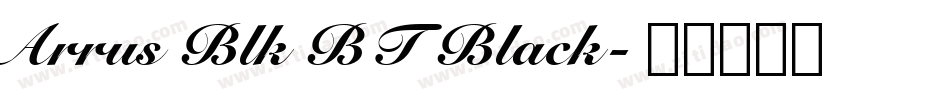 Arrus Blk BT Black字体转换